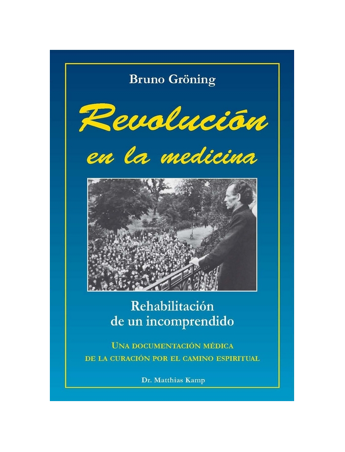 Bruno Gröning, Revolución en la Medicina