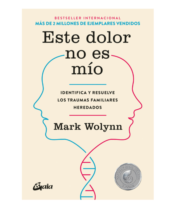 Este Dolor no es Mío, Identifíca y Resuelve los Traumas Familiares Heredados